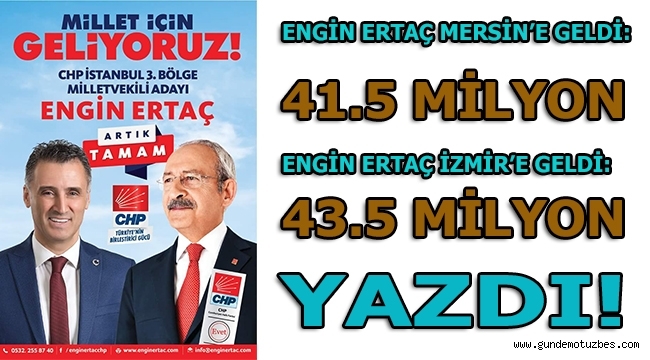 CHP'NİN İSTANBUL'DAKİ MEGA PROJELİ SİYASETÇİLERİNDEN ENGİN ERTAÇ, MERSİN BŞB'DEN SONRA İZMİR BŞB'DEN DE MEGA İHALE ALMAYI BAŞARMIŞ: 43.5 MİLYON