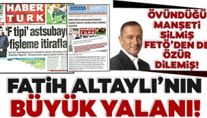  Fatih Altaylı'nın büyük yalanı! Habertürk'teki manşeti silmiş, FETÖ'den özür dilemiş