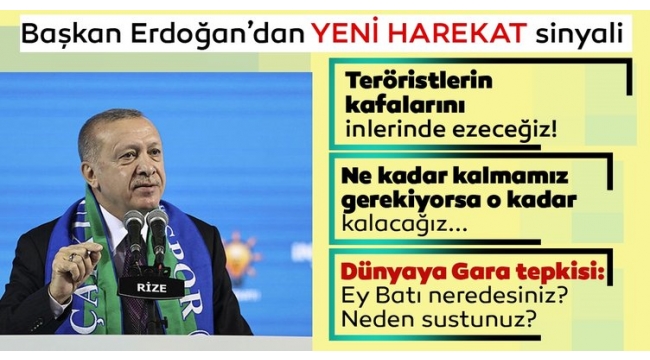 Başkan Erdoğan'dan yeni harekat sinyali: Tehditlerin yoğun olduğu bölgelere genişleyeceğiz