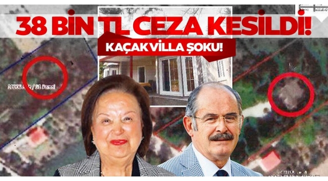 CHP 'li Başkanın kaçak villasına 38 bin lira ceza