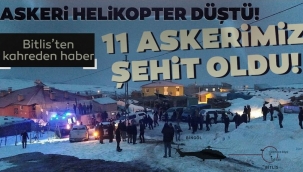 Bitlis'ten son dakika acı haber! Düşen helikopterde 11 askerimiz şehit oldu