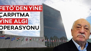 FETÖ ALGI OPERASYONLARIYLA KENDİNİ GÜÇLÜ GÖSTERMEYE ÇALIŞIYOR!