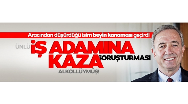  ünlü işadamı Hamdi Akın'a soruşturma