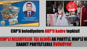 CHP'li belediyelere AKP'li kadro tepkisi!