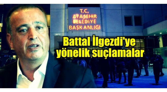 İstanbul Valiliği'nden CHP'li Ataşehir Belediyesi ve Battal İlgezdi hakkında inceleme için İçişleri'ne flaş başvuru