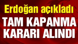 Tam kapanma kararı alındı: Yüz yüze eğitime ara, sınavlar ertelendi