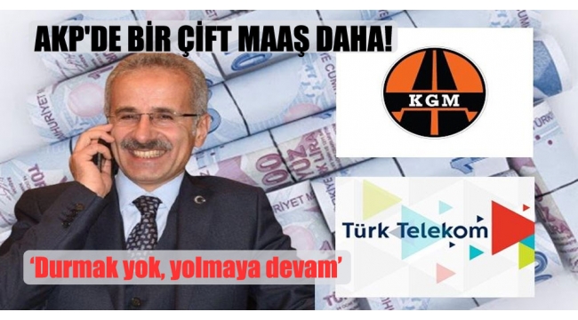  AKP'de bir çift maaş daha!