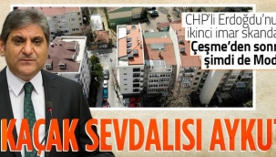 CHP'li Aykut Erdoğdu'nun kaçak daire aşkı: Çeşme'den sonra şimdi de Moda!