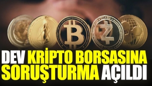 Dev kripto borsasına soruşturma