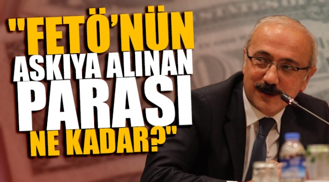 FETÖ'nün paraları 'sır' oldu...