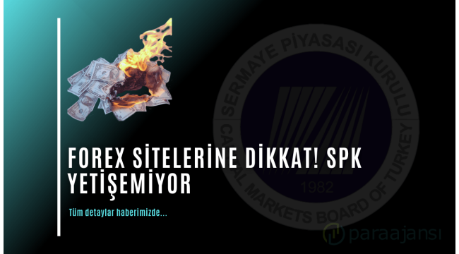 Forex sitelerine dikkat! SPK yetişemiyor