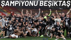 Süper Lig'de tarihi akşam! 2020-2021 sezonunun şampiyonu Beşiktaş oldu