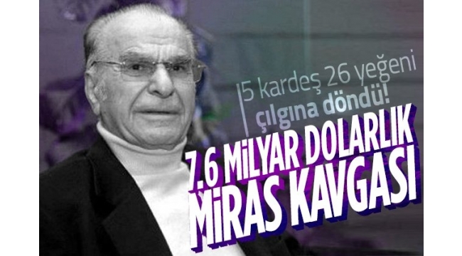 Ahmet Keleşoğlu'nun 7.3 milyar dolarlık serveti, paylaşılamadı! Soluğu mahkemede aldılar...