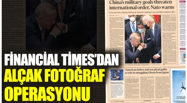 Financial Times'dan alçak fotoğraf operasyonu