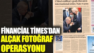Financial Times'dan alçak fotoğraf operasyonu