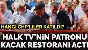 Halk TV'nin patronu kaçak restoranı açtı... Hangi CHP'liler katıldı?