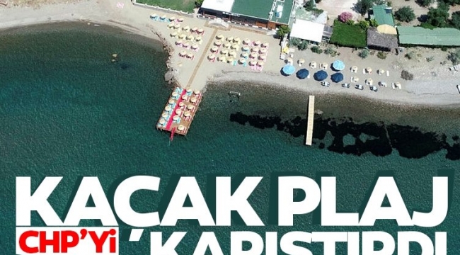 Kaçak plaj açılışı CHP'yi karıştırdı