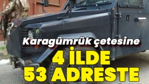 'Karagümrük çetesi'ne 53 adreste operasyon
