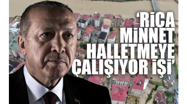 Erdoğan'ın ''Belli ki yetkisi yok'' !