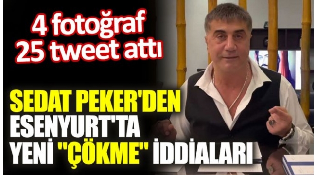 Sedat Peker'den Esenyurt'ta yeni ''çökme'' iddiaları