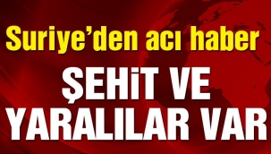 SURİYE'DEN ACI HABER VAR '2 ŞEHİT '