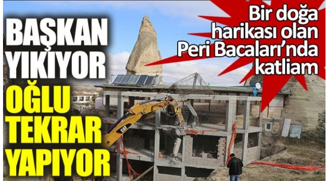 Bir doğa harikası olan Peri Bacaları'nda katliam! 