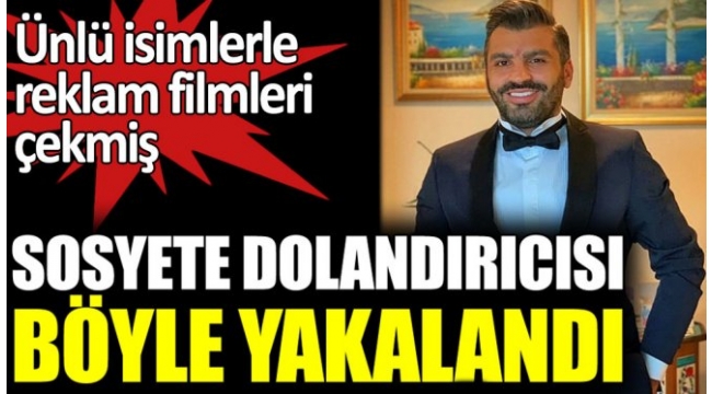 Eren Ömer Şar ,Sosyete dolandırıcısı böyle yakalandı !