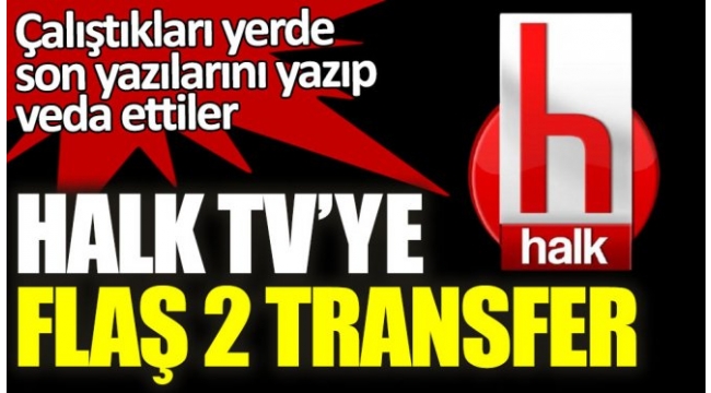 Halk TV'ye flaş 2 transfer