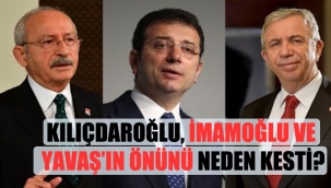 Kılıçdaroğlu, İmamoğlu ve Yavaş'ın önünü neden kesti?