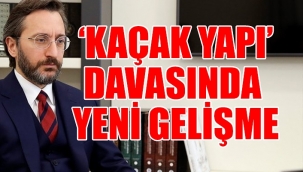 Fahrettin Altun'a kaçak yapı şoku: Bilirkişi raporu hazırlandı