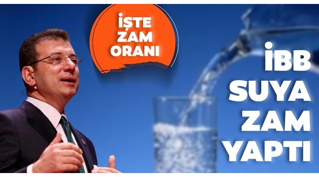 İstanbul Büyükşehir Belediyesi'nden suya zam