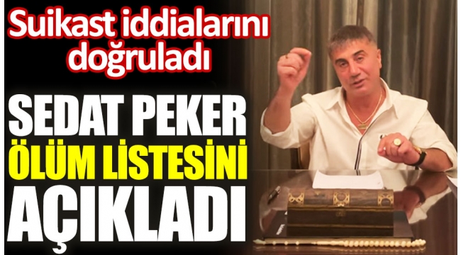 Sedat Peker'den 'ölüm listesi' ve 'suikast' iddiası! "Muhalif gazeteciler de yer alıyor!"
