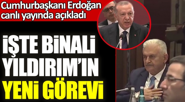İşte Binali Yıldırım'ın yeni görevi! Cumhurbaşkanı Erdoğan canlı yayında açıkladı