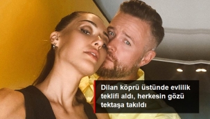 Oyuncu Dilan Çiçek Deniz, sevgilisinden Boğaz Köprüsü'nün ortasında evlilik teklifi aldı