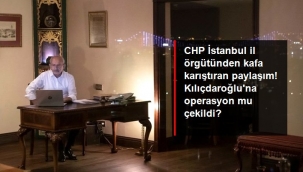 CHP İstanbul İl örgütünden kafa karıştıran paylaşım! Kılıçdaroğlu'na operasyon mu çekildi?
