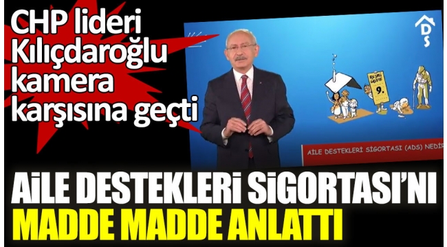 CHP Lideri Aile Destekleri Sigortası madde madde anlattı! 