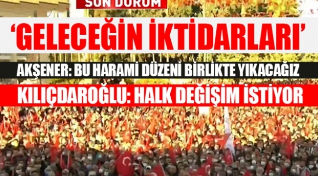 Kılıçdaroğlu ve Akşener 'yasaklık meydan'da konuştu