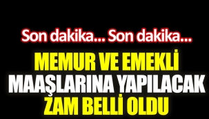 Memur ve emekli maaşlarına yapılan zam belli oldu