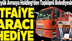 Doğan Çelik Taşköprü Belediyesi'ne itfaiye aracı hibe etti 