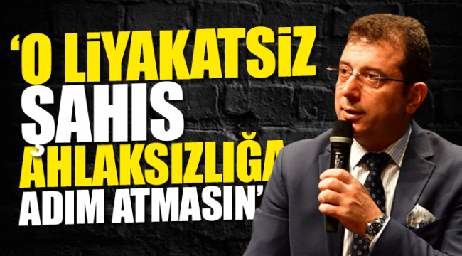 İmamoğlu'ndan Soylu'nun yardımcısına çok sert tepki 