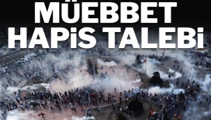 Gezi Dava'sında müebbet talebi