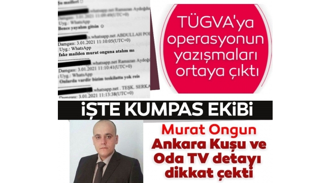 TÜGVA'ya operasyonun yazışmaları ortaya çıktı! Murat Ongun, Ankara Kuşu ve Oda TV detayı dikkat çekti