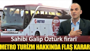 Galip Öztürk, Metro Turizm'i satışa çıkardı