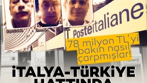 İTALYA TÜRKİYE HATTI , MİLYONLARCA EURO'LUK VURGUN !