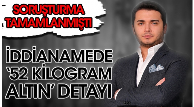 Thodex soruşturması tamamlanmıştı! İddianamede '52 kilogram altın' detayı