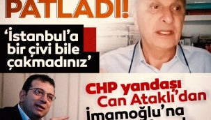 Gazeteci Can Ataklı'dan İmamoğlu'na zehir zemberek sözler: Balon patladı...
