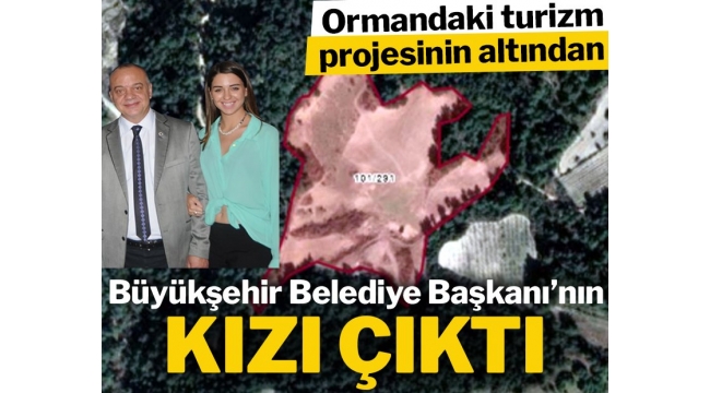 İMAR DEĞİŞTİ RANT DOĞDU, MHP'Lİ BÜYÜKŞEHİR BELEDİYE BAŞKANI'NIN KIZI SAHİBİ ÇIKTI!