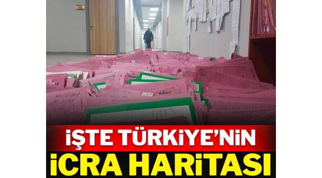 İşte Türkiye'nin icra haritası