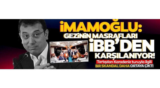 Özlem Gürses: Ekrem İmamoğlu 'Karadeniz turunun masraflarını İBB karşılıyor' dedi