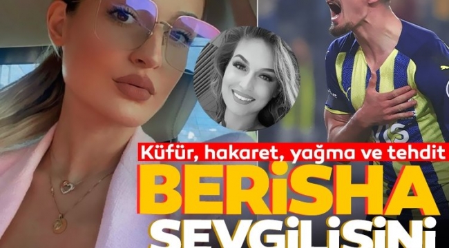 Sevgilisini darbetmekle suçlanan Fenerbahçeli Berisha'ya uzaklaştırma kararı